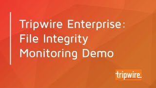 Tripwire Enterprise File Integrity Monitoring Demo [upl. by Attelra]