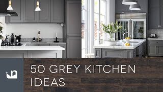 50 Grey Kitchen Ideas [upl. by Sayce]