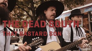 The Dead South  That Bastard Son  Live amp Unplugged [upl. by Salokin]