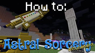 How to Astral Sorcery  Attunement Part 2 Attunement Altar [upl. by Nas]