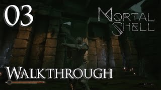 Mortal Shell  Walkthrough Part 3 Finishing Fallgrim [upl. by Aikrehs]