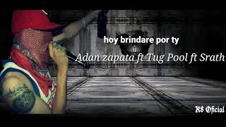 Hoy Brindare Por Ti Adan Zapata Lyrics [upl. by Ajin194]