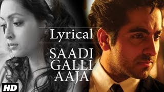 Saadi Galli Aaja Full Song With Lyrics  Ayushmann Khurrana Kunaal Roy Kapur [upl. by Shirah]