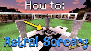 How to Astral Sorcery  The Basics Minecraft 116 [upl. by Alfeus]