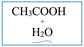 CH3COOH  H2O Ethanoic acid plus Water [upl. by Gee]