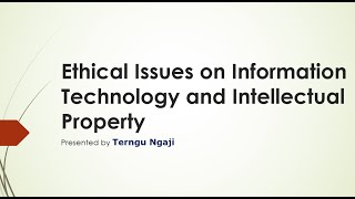 Ethical Issues on Information Technology and Intellectual Property [upl. by Kcirdle578]