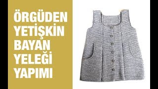 Örgü ile Cepli Modern Bayan Yeleği Yapımı Adım Adım Detaylı Anlatım [upl. by Inail91]