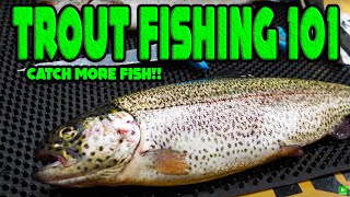 TROUT FISHING 101  Beginners Guide To SUCCESS [upl. by Cordalia]