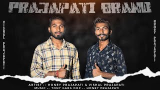 Prajapati Song  Prajapati Brand  Honey Prajapati [upl. by Illoh809]