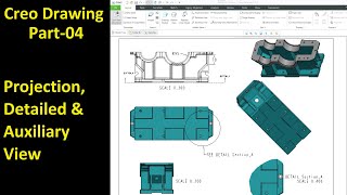 04 Creo Detailed Drawing Projection Detailed amp Auxiliary View [upl. by Berman]