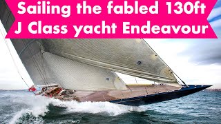 Sailing the fabled 130ft J Class yacht Endeavour  Yachting World [upl. by Benil]