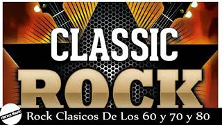 Rock Clasicos en Ingles de los 60 y 70 y 80 Las 100 Mejores Canciones de Rock en Ingles [upl. by Nissensohn]