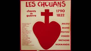 Les Chouans  Chants de guerre 17901832 [upl. by Ayoral175]