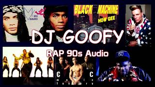 DJ GOOFY  RAP 90s Versión completa sólo audio [upl. by Ibbob]