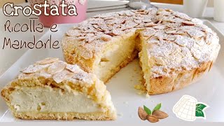 CROSTATA RICOTTA E MANDORLE CREMOSA facile e veloce RICOTTA AND ALMOND TART [upl. by Lennod]