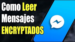 🔒Como Leer Mensajes ENCRIPTADOS en MESSENGER [upl. by Adil]