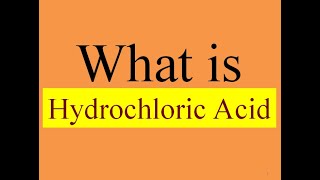 What Is Hydrochloric Acid [upl. by Renaxela]