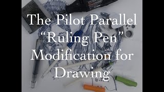 Pilot Parallel quotRuling Pen Modificationquot for Drawing [upl. by Netsirhc]